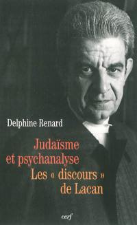 Judaïsme et psychanalyse : les discours de Lacan