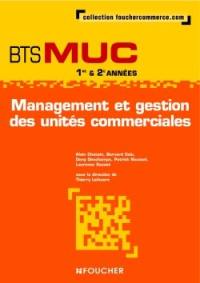 Management et gestion des unités commerciales, BTS MUC 1re & 2e années