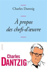 A propos des chefs-d'oeuvre