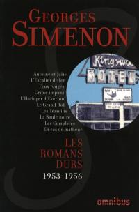 Les romans durs. Vol. 9. 1953-1956