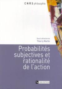 Probabilités subjectives et rationalité de l'action