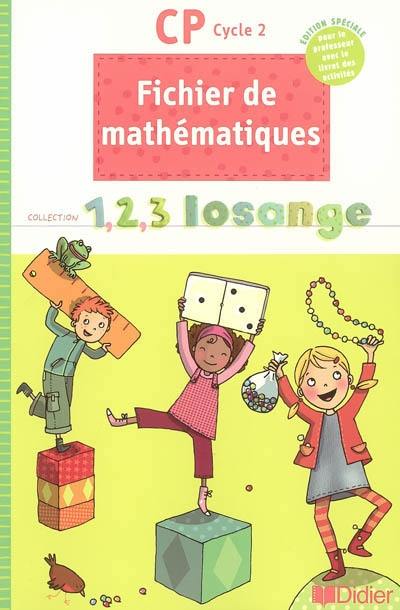 Fichier de mathématiques CP, cycle 2 : avec le livret des activités