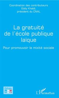 La gratuité de l'école publique laïque : pour promouvoir la mixité sociale : colloque juin 2019