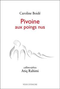 Pivoine aux poings nus