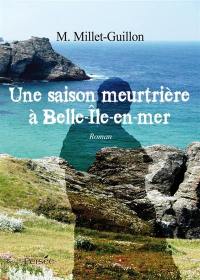 Une saison meurtrière à Belle-Ile-en-Mer