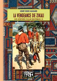 Les aventures d'Allan Quatermain. Vol. 9. La vengeance de Zikali