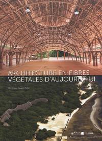 Architecture en fibres végétales d'aujourd'hui