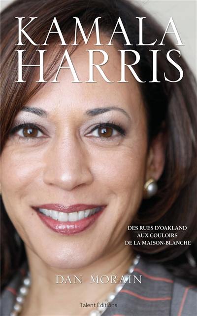 Kamala Harris : des rues d'Oakland aux couloirs de la Maison-Blanche