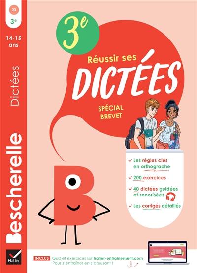 Réussir ses dictées : 3e, 14-15 ans : spécial brevet