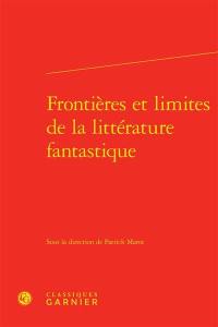 Frontières et limites de la littérature fantastique