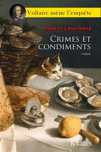 Voltaire mène l'enquête. Crimes et condiments