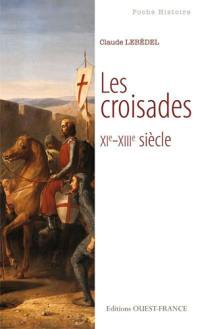 Les croisades, XIe-XIIIe siècle