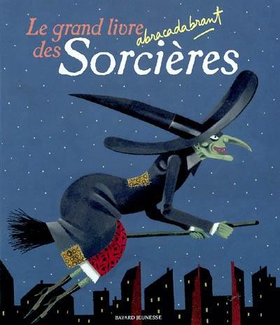 Le grand livre abracadabrant des sorcières