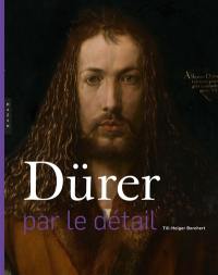 Dürer : par le détail