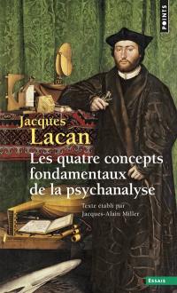 Le séminaire. Vol. 11. Les quatre concepts fondamentaux de la psychanalyse