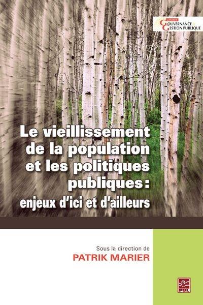 Le vieillissement de la population et les politiques publiques : enjeux d’ici et d’ailleurs