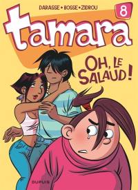 Tamara. Vol. 8. Oh, le salaud !