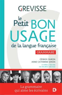 Le petit bon usage de la langue française : grammaire