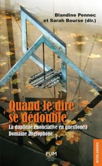 Quand le dire se dédouble : la duplicité énonciative en question(s) : domaine anglophone