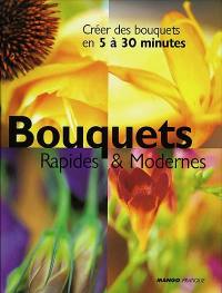 Bouquets rapides et modernes : créer des bouquets en 5 à 30 minutes