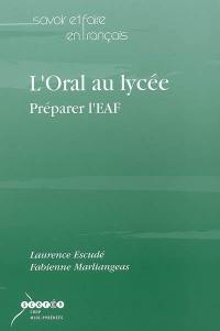 L'oral au lycée : préparer l'EAF