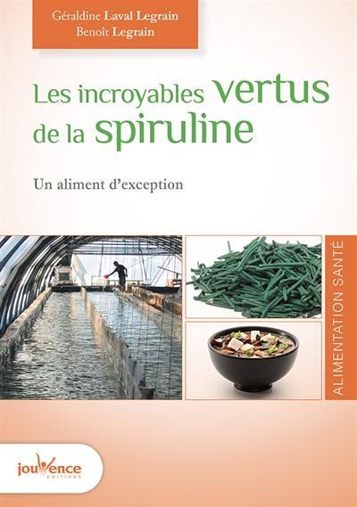 Les incroyables vertus de la spiruline : un aliment d'exception