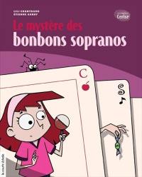 Le mystère des bonbons sopranos