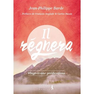 Il régnera : vingt et une prédications