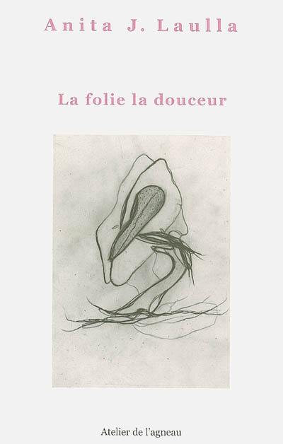 La folie la douceur