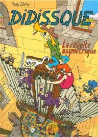 Didissque. Vol. 1. La révolte asymétrique