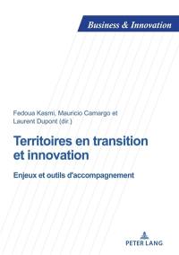 Territoires en transition et innovation : enjeux et outils d'accompagnement