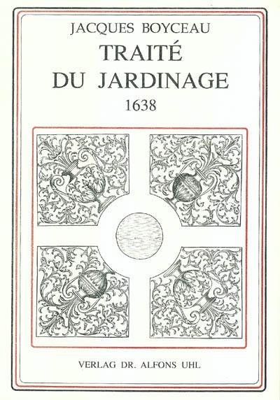 Traité du jardinage selon les raisons de la nature et de l'art