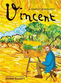 Vincent A Graphic Biography