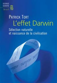 L'effet Darwin : sélection naturelle et naissance de la civilisation