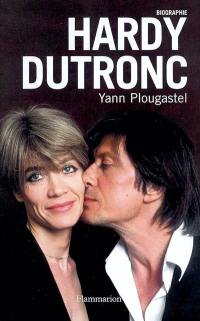 Hardy-Dutronc : biographie