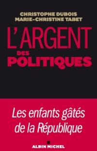 L'argent des politiques : les enfants gâtés de la République