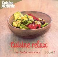 Cuisine relax en toutes occasions