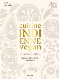 Cuisine indienne vegan : recettes végétales d'une famille du Gujarat