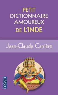 Petit dictionnaire amoureux de l'Inde