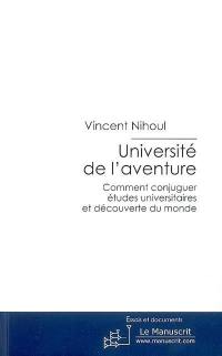 Université de l'aventure : comment conjuguer études universitaires et découverte du monde : témoignage