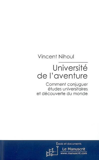 Université de l'aventure : comment conjuguer études universitaires et découverte du monde : témoignage