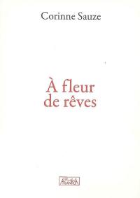 A fleur de rêves