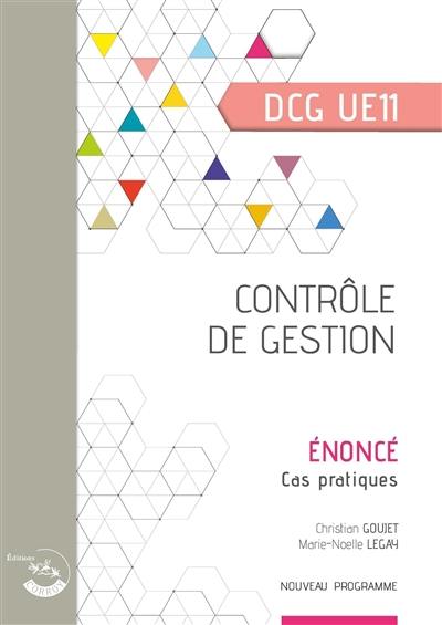 Contrôle de gestion, DCG UE11 : énoncé, cas pratiques : nouveau programme