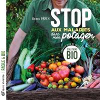 Stop aux maladies dans mon potager : solutions bio préventives et curatives