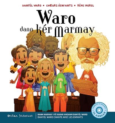 Waro dann kér marmay : bann marmay i fé kabar ansanm Danyèl Waro. Danyèl Waro chante avec les enfants