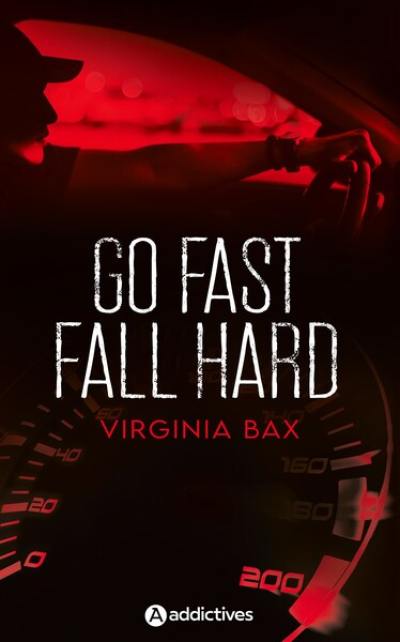 Go fast, fall hard