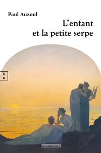 L'enfant et la petite serpe