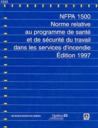 Norme relative au programme de santé et de sécurité du travail dans les services d'incendie : NFPA 1500