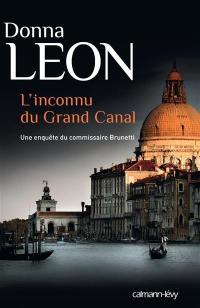 Une enquête du commissaire Brunetti. L'inconnu du Grand Canal