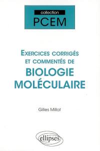 Exercices corrigés et commentés de biologie moléculaire